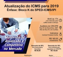 Curso 31/Janeiro: Atualização do ICMS 2019 – Ênfase no Bloco K do SPED-ICMS/IPI