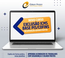 PGFN pacifica ICMS nos créditos – Adquira já com DESCONTO o curso Exclusão ICMS Base PIS-COFINS